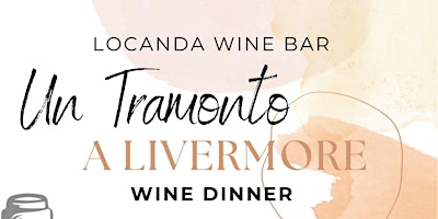 Immagine principale di Vintage Rivalry at Un Tramonto A Livermore Wine Dinner 