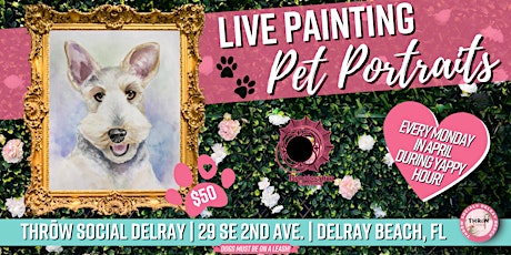 Hand-Painted Custom PET Portraits & Happy Hour @ THRōW Social Delray Beach!