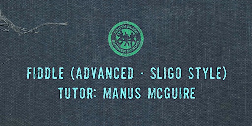 Imagem principal do evento Fiddle Workshop: Advanced - Sligo Style (Manus McGuire)