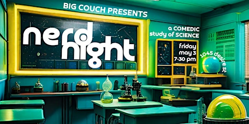 Hauptbild für Nerd Night: A Comedic Study of Science