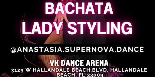 Immagine principale di BACHATA LADY STYLING WORKSHOP BY ANASTASIA 