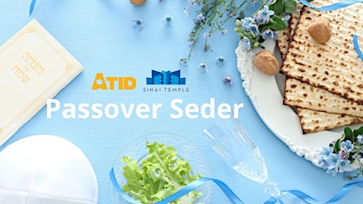 Atid Annual Second Night Passover Seder