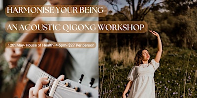 Immagine principale di Harmonise Your Being: QiGong Workshop  Acoustic Session 