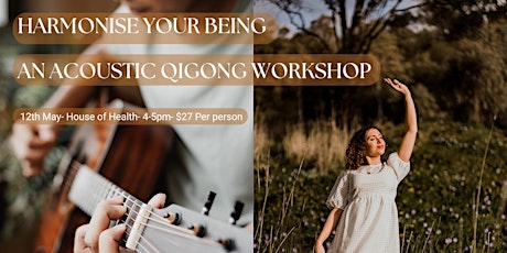 Harmonise Your Being: QiGong Workshop  Acoustic Session