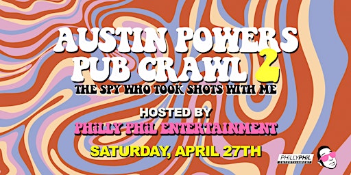 Hauptbild für Austin Power's Pub Crawl Part 2: The Spy Who Took Shots With Me!