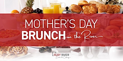 Mother's Day Brunch on the River primary image