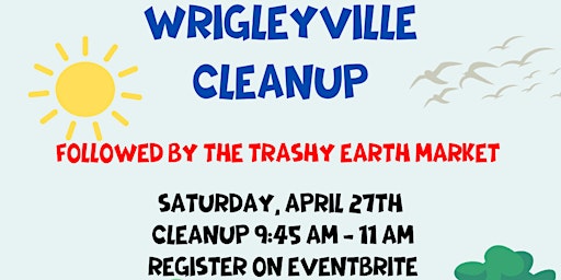 Primaire afbeelding van Trash Pickup in Wrigleyville + Trashy Earth Market!