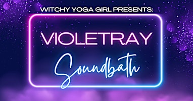 VoiletRay Saturday Soundbath  primärbild