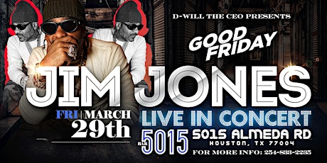 DWill The Ceo Presents Jim Jones Live In Concert Fri March 29th At Bar 5015