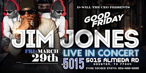 Primaire afbeelding van DWill The Ceo Presents Jim Jones Live In Concert Fri March 29th At Bar 5015