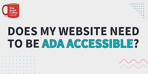 Primaire afbeelding van Does My Website Need to Be ADA Accessible?