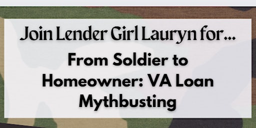 Imagem principal do evento From Soldier to Homeowner: VA Loan Mythbusting