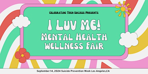 Primaire afbeelding van I Luv Me! Wellness & Suicide Prevention Awareness Fair