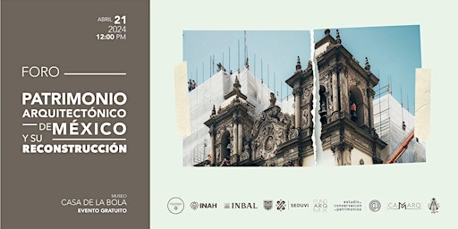 Immagine principale di FORO: PATRIMONIO ARQUITECTÓNICO  DE MÉXICO Y SU RECONSTRUCCIÓN 