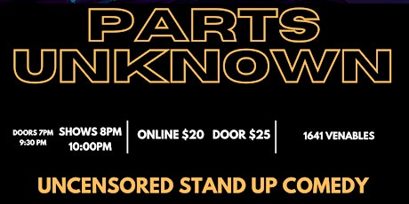 Parts Unknown  LIVE STAND UP COMEDY Saturday March 30 10pm