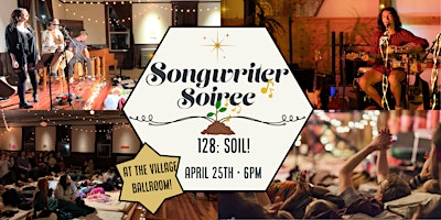 Songwriter Soiree 128: Soil! primary image
