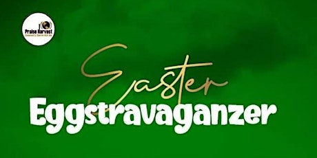 Easter Eggstravaganzer