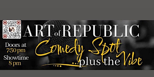 Immagine principale di 5.11.24 Art of Republic - Comedy Spot plus the Vibe (Mother's Day Edition) 