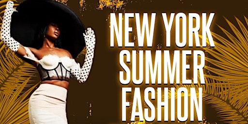 Primaire afbeelding van NEW YORK SUMMER FASHION EXPLOSION (NYSFE) 2024