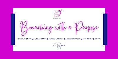 Immagine principale di BRUNCHING WITH PURPOSE ANNUAL FUNDRAISER 