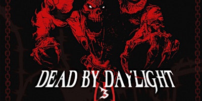 DEAD BY DAYLIGHT - THE FINAL INSTALLMENT. Adelaide's finest in PUNK & METAL primary image
