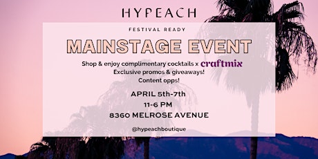 Mainstage Event at HYPEACH On Melrose