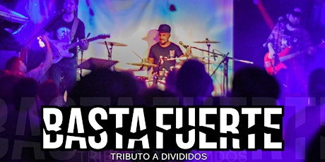 Basta Fuerte - Tributo a Divididos