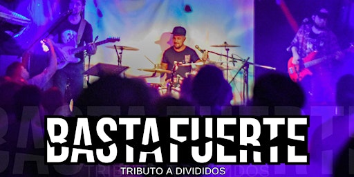 Imagem principal do evento Basta Fuerte - Tributo a Divididos