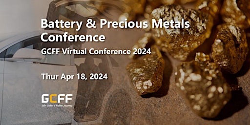 Primaire afbeelding van GCFF Virtual 2024 – Battery & Precious Metals Conference