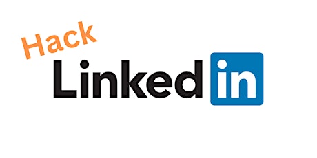 Hack Linkedin: An Insider's Guide to More Clients, Investors, & Partners