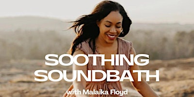 Imagen principal de Soothing Soundbath with Malaika Floyd