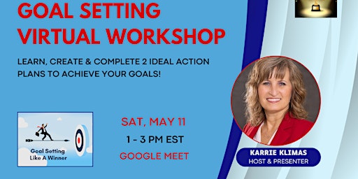 Imagen principal de GOAL SETTING WORKSHOP: Create 2+ Ideal Action Plans to Achieve Your Goals!