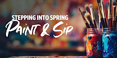 Imagem principal do evento Stepping Into Spring Paint & Sip
