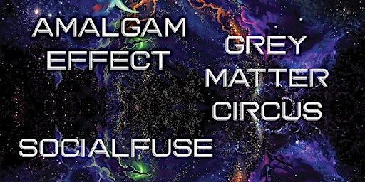 Imagem principal de Amalgam Effect w/ Grey Matter Circus + SocialFuse + Resistful Misfit