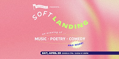 Hauptbild für SOFT LANDING: A Monthly Variety Show