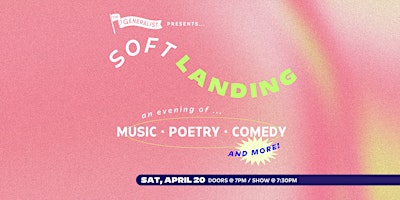 Primaire afbeelding van SOFT LANDING: A Monthly Variety Show