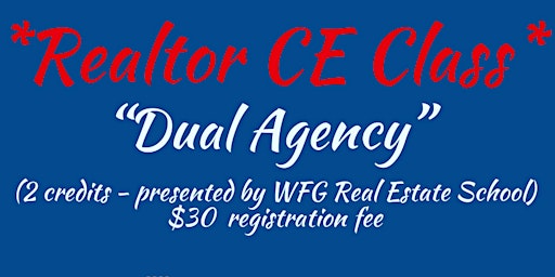 Primaire afbeelding van 2 Credit-CE class for Realtors!   DUAL AGENCY