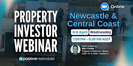 FREE Newcastle & Central Coast Property Investor Webinar 03/04/24 Wednesday