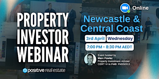 FREE Newcastle & Central Coast Property Investor Webinar 03/04/24 Wednesday primary image