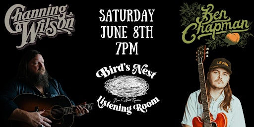 Hauptbild für Channing Wilson & Ben Chapman at Bird's Nest Listening Room Dunn NC