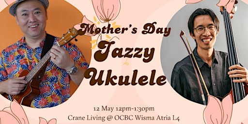 Imagem principal do evento Jazzy Ukulele Mother's Day