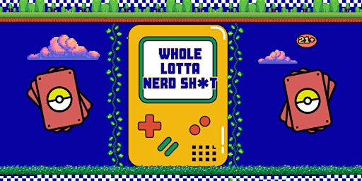 Imagen principal de Whole Lotta Nerd Shit!