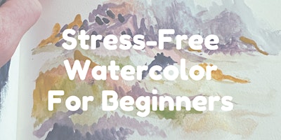 Imagem principal do evento Copy of Stress-Free Watercolor For Beginners