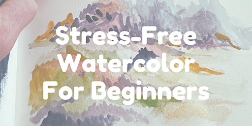 Imagem principal do evento Stress-Free Watercolor For Beginners