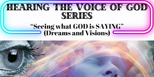 Imagem principal do evento Hearing The Voice Of God Series: Seeing what GOD is SAYING