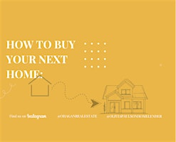 Imagem principal do evento How to Buy Your Next Home - A Home Buyer Seminar