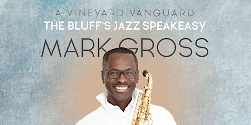 Imagem principal do evento A Vineyard Vanguard  | The Bluff's Jazz Speakeasy