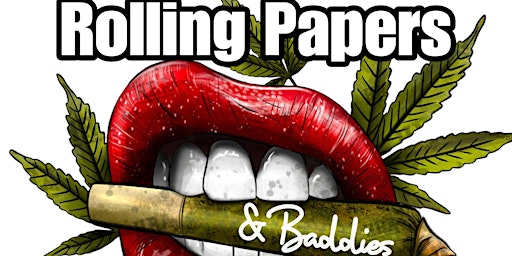 Imagen principal de Rolling Papers & Baddies #SpringBreak