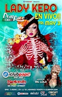 Imagen principal de Club Papi San Jose  Cinco De Mayo Wknd @SPLASH W/RPDR MEX Star Lady Kero