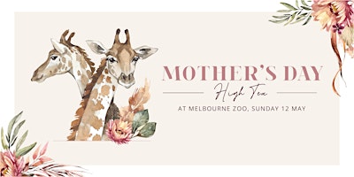 Hauptbild für Mother's Day High Tea at Melbourne Zoo (Afternoon)